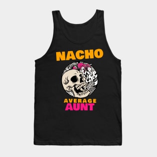 Nacho average aunt 1.0 Tank Top